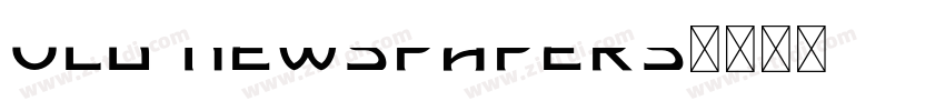 Old Newspapers字体转换 Old Newspapers字体转换